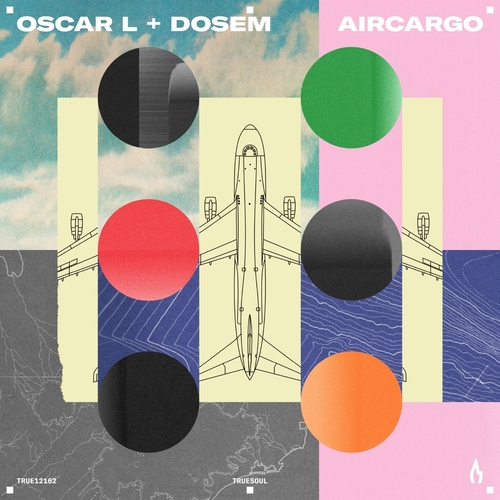 Dosem & Oscar L - Aircargo [TRUE12162]